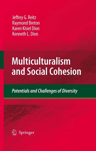 Multiculturalism and Social Cohesion - Jeffrey G. Reitz; Raymond Breton; Karen Kisiel Dion; Kenneth L. Dion