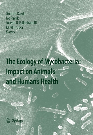 The Ecology of Mycobacteria: Impact on Animal's and Human's Health - Jindrich Kazda; Ivo Pavlik; Joseph O. Falkinham III; Karel Hruska