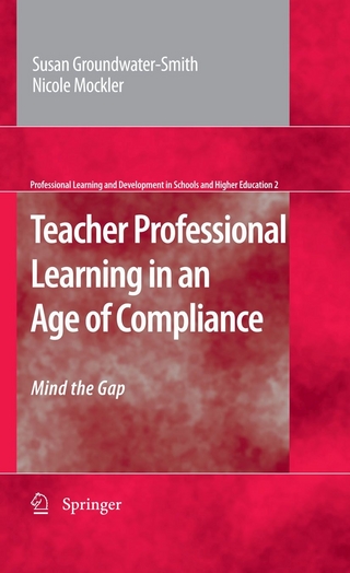 Teacher Professional Learning in an Age of Compliance - Susan Groundwater-Smith; Nicole Mockler