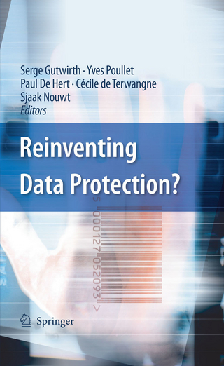 Reinventing Data Protection? - Serge Gutwirth; Yves Poullet; Paul De Hert; Cécile de Terwangne; Sjaak Nouwt