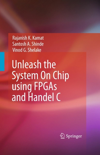 Unleash the System On Chip using FPGAs and Handel C - Rajanish K. Kamat; Santosh A. Shinde; Vinod G Shelake