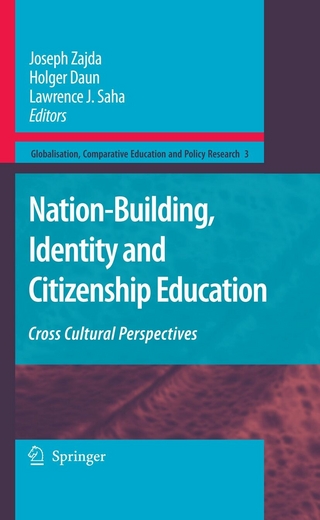 Nation-Building, Identity and Citizenship Education - Joseph Zajda; Holger Daun; Lawrence J. Saha