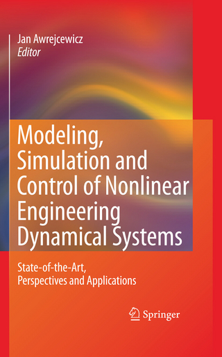 Modeling, Simulation and Control of Nonlinear Engineering Dynamical Systems - Jan Awrejcewicz