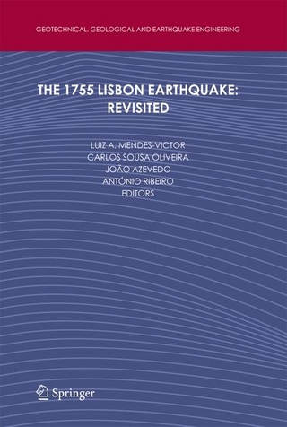 The 1755 Lisbon Earthquake: Revisited - Luiz Mendes-Victor; Luiz Mendes-Victor; Carlos Sousa Oliveira; Carlos S Oliveira; João Azevedo; João Azevedo; A. Ribeiro; A. Ribeiro