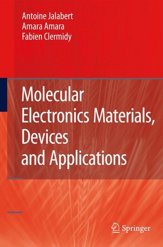 Molecular Electronics Materials, Devices and Applications - Antoine Jalabert; Amara Amara; Fabien Clermidy