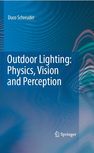 Outdoor Lighting: Physics, Vision and Perception - Duco Schreuder