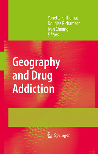 Geography and Drug Addiction - Yonette F. Thomas; Douglas Richardson; Ivan Cheung