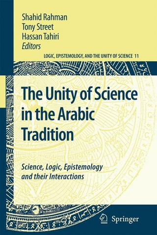 The Unity of Science in the Arabic Tradition - Shahid Rahman; Tony Street; Hassan Tahiri