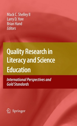 Quality Research in Literacy and Science Education - Mack C. Shelley; Larry D. Yore; Brian B. Hand