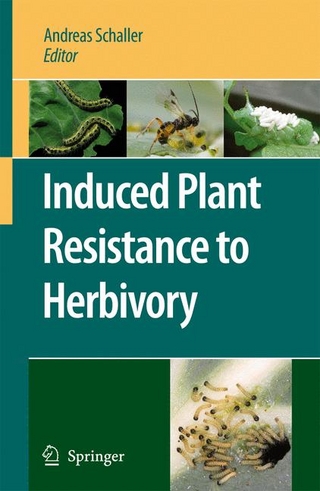Induced Plant Resistance to Herbivory - Andreas Schaller; Andreas Schaller