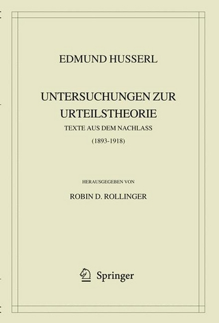 Edmund Husserl. Untersuchungen zur Urteilstheorie - Edmund Husserl; Robin D. Rollinger