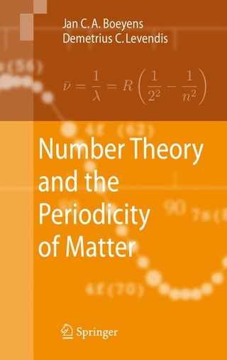 Number Theory and the Periodicity of Matter - Jan C. A. Boeyens; Demetrius C. Levendis