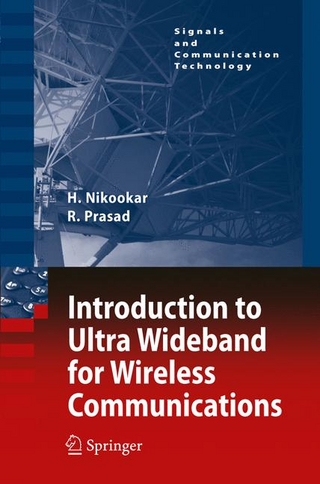 Introduction to Ultra Wideband for Wireless Communications - Homayoun Nikookar; Ramjee Prasad