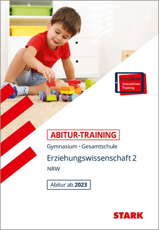 STARK Abitur-Training - Erziehungswissenschaft Band 2 - NRW - ab 2023 - Matthias Frohmann-Stadtlander; Stephanie Kleinwegener