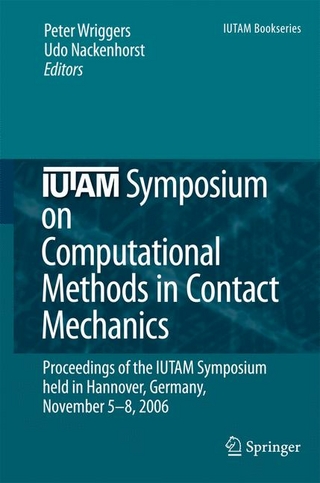 IUTAM Symposium on Computational Methods in Contact Mechanics - Peter Wriggers; Peter Wriggers; Udo Nackenhorst; Udo Nackenhorst