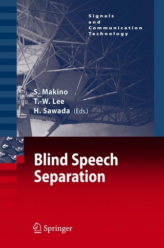 Blind Speech Separation - Shoji Makino; Shoji Makino; Te-Won Lee; Hiroshi Sawada; Te-Won Lee; Hiroshi Sawada
