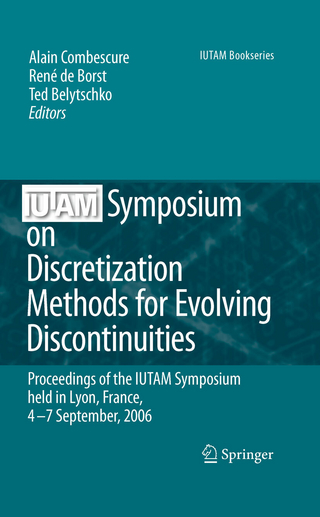 IUTAM Symposium on Discretization Methods for Evolving Discontinuities - Alain Combescure; René; De Borst; Ted Belytschko