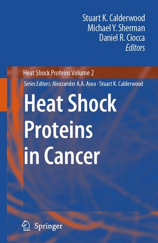 Heat Shock Proteins in Cancer - Stuart K. Calderwood; Stuart K. Calderwood; Michael Y. Sherman; Michael Y. Sherman; Daniel R. Ciocca; Daniel R. Ciocca