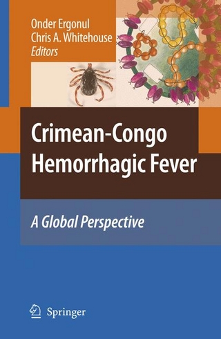 Crimean-Congo Hemorrhagic Fever - Onder Ergonul; Onder Ergonul; Chris A. Whitehouse; Chris A. Whitehouse