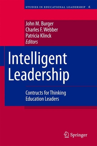 Intelligent Leadership - John M. Burger; Patricia Klinck; Charles F. Webber