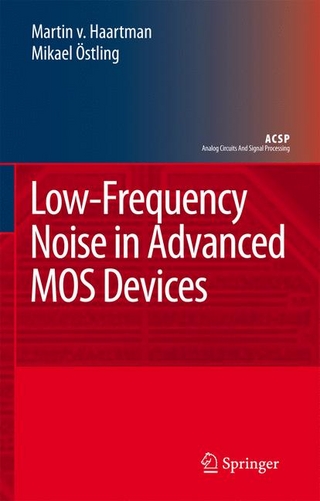 Low-Frequency Noise in Advanced MOS Devices - Martin von Haartman; Mikael Östling