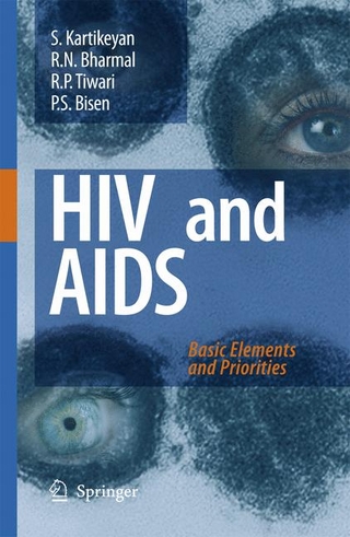 HIV and AIDS: - R.N. Bharmal; P.S. Bisen; S. Kartikeyan; R.P. Tiwari