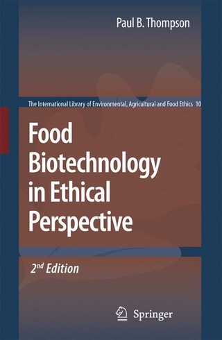 Food Biotechnology in Ethical Perspective - Paul B. Thompson