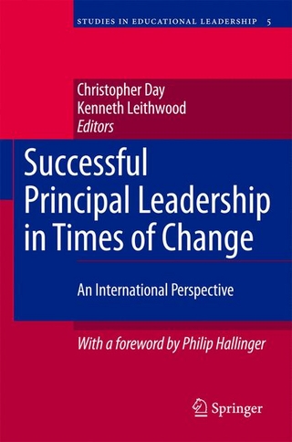 Successful Principal Leadership in Times of Change - Christopher Day; Kenneth Leithwood