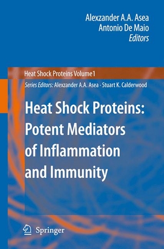 Heat Shock Proteins: Potent Mediators of Inflammation and Immunity - Alexzander A. A. Asea; Alexzander A.A. Asea; Antonio De Maio; Antonio De Maio