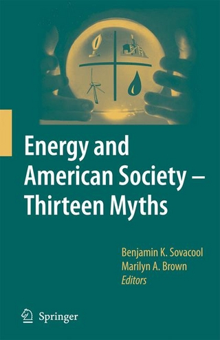Energy and American Society ? Thirteen Myths - Benjamin K. Sovacool; Marilyn A. Brown