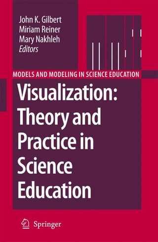 Visualization: Theory and Practice in Science Education - John K. Gilbert; Miriam Reiner; Mary Nakhleh