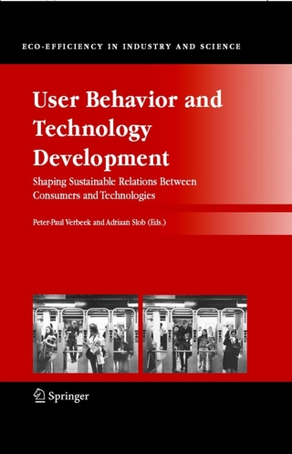 User Behavior and Technology Development - Peter-Paul Verbeek; Peter-Paul Verbeek; Adriaan Slob; Adriaan Slob