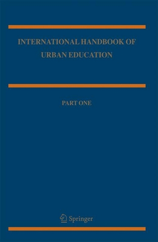 International Handbook of Urban Education - William T. Pink; William T. Pink; George W. Noblit; George W. Noblit