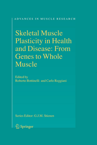 Skeletal Muscle Plasticity in Health and Disease - Roberto Bottinelli; Roberto Bottinelli; Carlo Reggiani; Carlo Reggiani