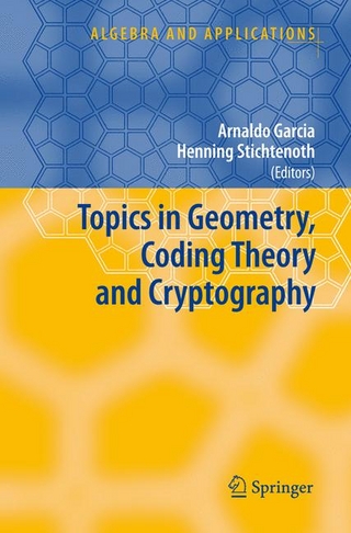 Topics in Geometry, Coding Theory and Cryptography - Arnaldo Garcia; Henning Stichtenoth