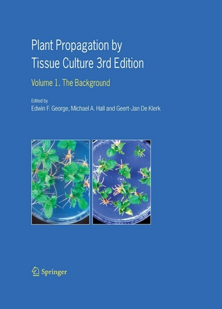 Plant Propagation by Tissue Culture - Edwin F. George; Edwin F. George; Michael A. Hall; Michael A. Hall; Geert-Jan De Klerk; Geert-Jan De Klerk