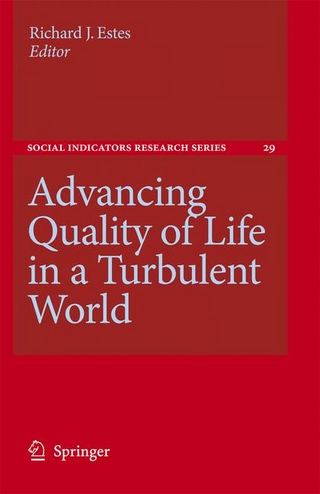 Advancing Quality of Life in a Turbulent World - Richard J. Estes; Richard J. Estes