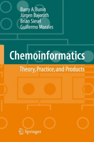 Chemoinformatics: Theory, Practice, & Products - Barry A. Bunin; Brian Siesel; Guillermo Morales; Jürgen Bajorath