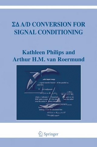 Sigma Delta A/D Conversion for Signal Conditioning - Kathleen Philips; Arthur H.M. van Roermund
