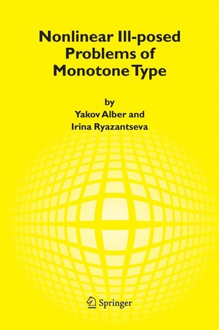 Nonlinear Ill-posed Problems of Monotone Type - Yakov Alber; Irina Ryazantseva