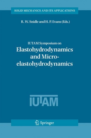 IUTAM Symposium on Elastohydrodynamics and Micro-elastohydrodynamics - R.W. Snidle; H.P. Evans