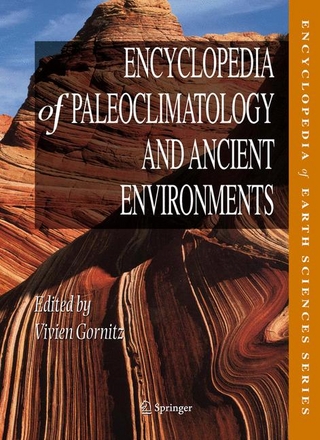 Encyclopedia of Paleoclimatology and Ancient Environments / Encyclopedia of Paleoclimatology and Ancient Environments - Vivien Gornitz