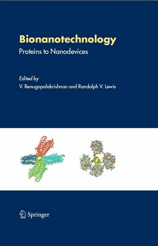 Bionanotechnology - V. Renugopalakrishnan; Randy V. Lewis