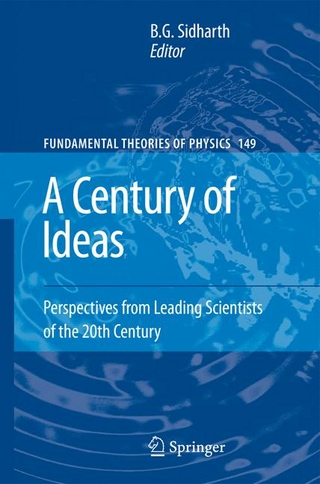 A Century of Ideas - B. G. Sidharth; Burra Sidharth