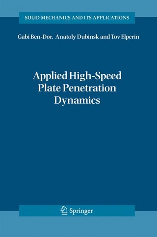 Applied High-Speed Plate Penetration Dynamics - Gabi Ben-Dor; Anatoly Dubinsky; Tov Elperin