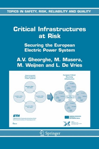 Critical Infrastructures at Risk - A.V. Gheorghe; M. Masera; M. Weijnen; L.J. De Vries