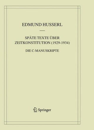 Späte Texte über Zeitkonstitution (1929-1934) - Edmund Husserl; Dieter Lohmar