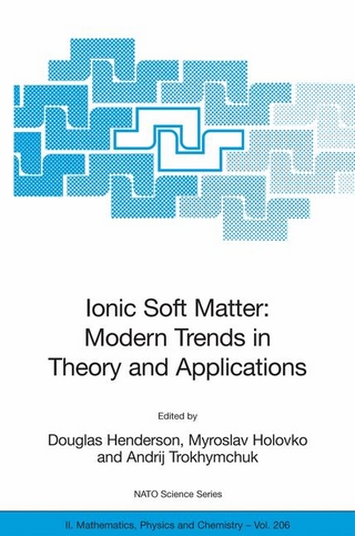 Ionic Soft Matter: Modern Trends in Theory and Applications - Douglas Henderson; Myroslav Holovko; Andrij Trokhymchuk