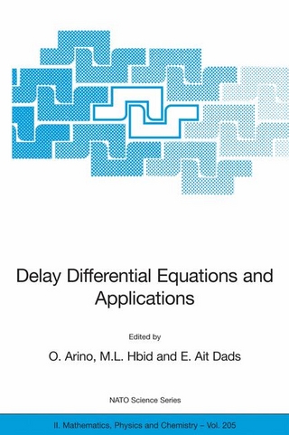 Delay Differential Equations and Applications - O. Arino; O. Arino; M.L. Hbid; M.L. Hbid; E. Ait Dads; E. Ait Dads