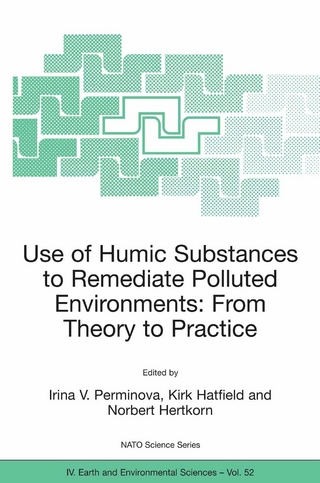 Use of Humic Substances to Remediate Polluted Environments: From Theory to Practice - Irina V. Perminova; Kirk Hatfield; Norbert Hertkorn